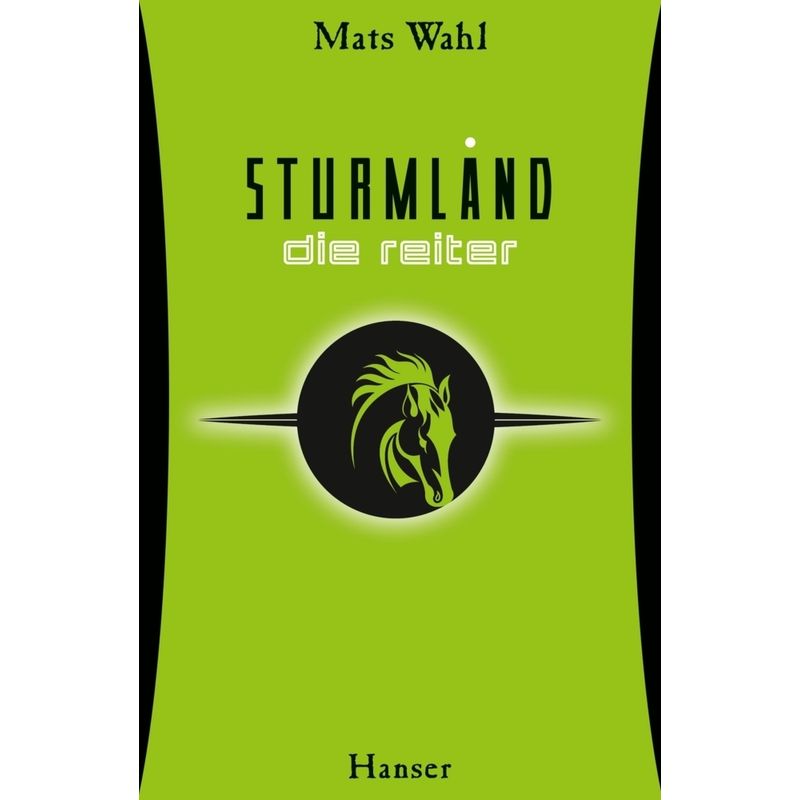 Die Reiter / Sturmland Bd.1 - Mats Wahl, Gebunden von HANSER