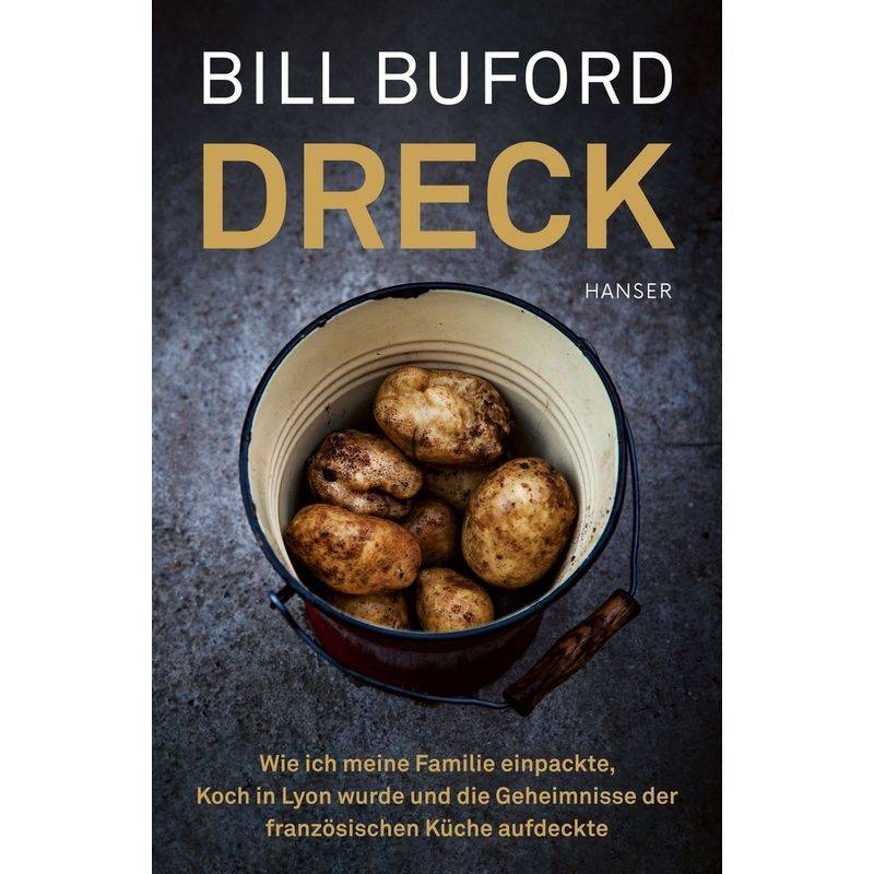 Dreck - Bill Buford, Gebunden von HANSER