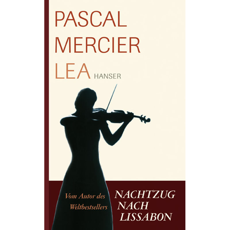 Lea - Pascal Mercier, Gebunden von HANSER