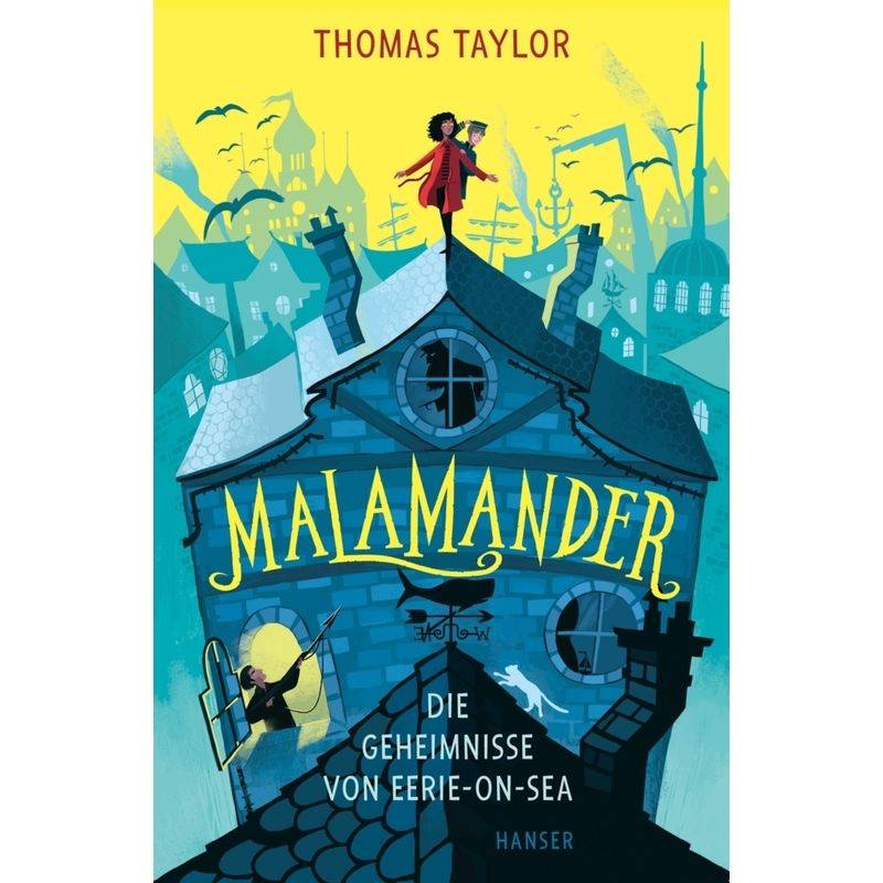 Malamander - Die Geheimnisse Von Eerie-On-Sea / Eerie-On-Sea Bd.1 - Thomas Taylor, Gebunden von HANSER