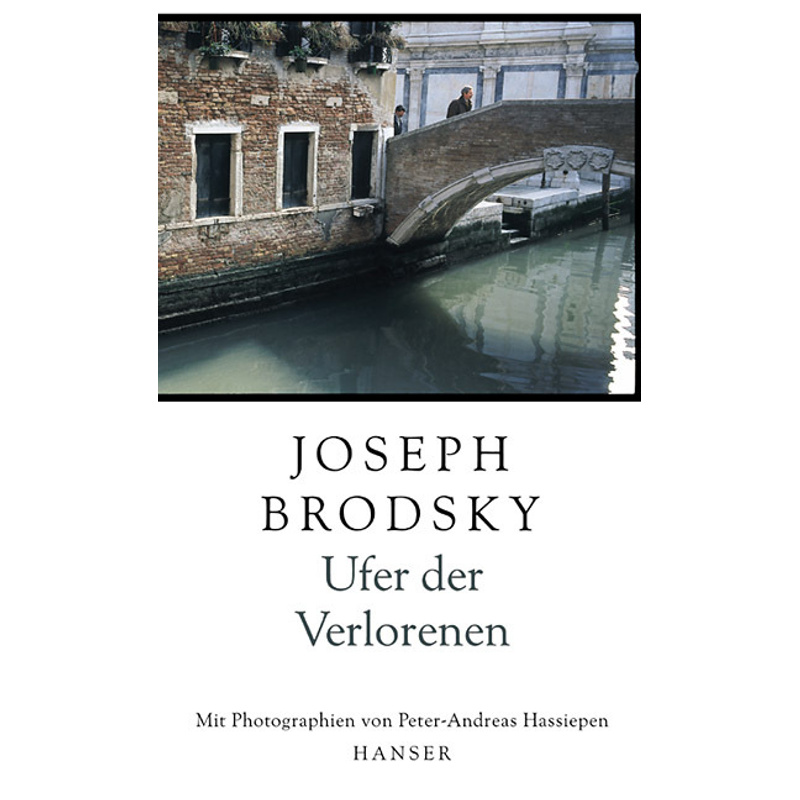 Ufer Der Verlorenen - Joseph Brodsky, Gebunden von HANSER
