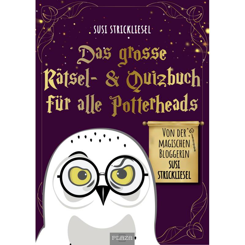 Das Große Rätsel- & Quizbuch Für Alle Potterheads (Von Der Bekannten Bloggerin Susi Strickliesel) - Susanne Ortner, Kartoniert (TB) von HEEL VERLAG