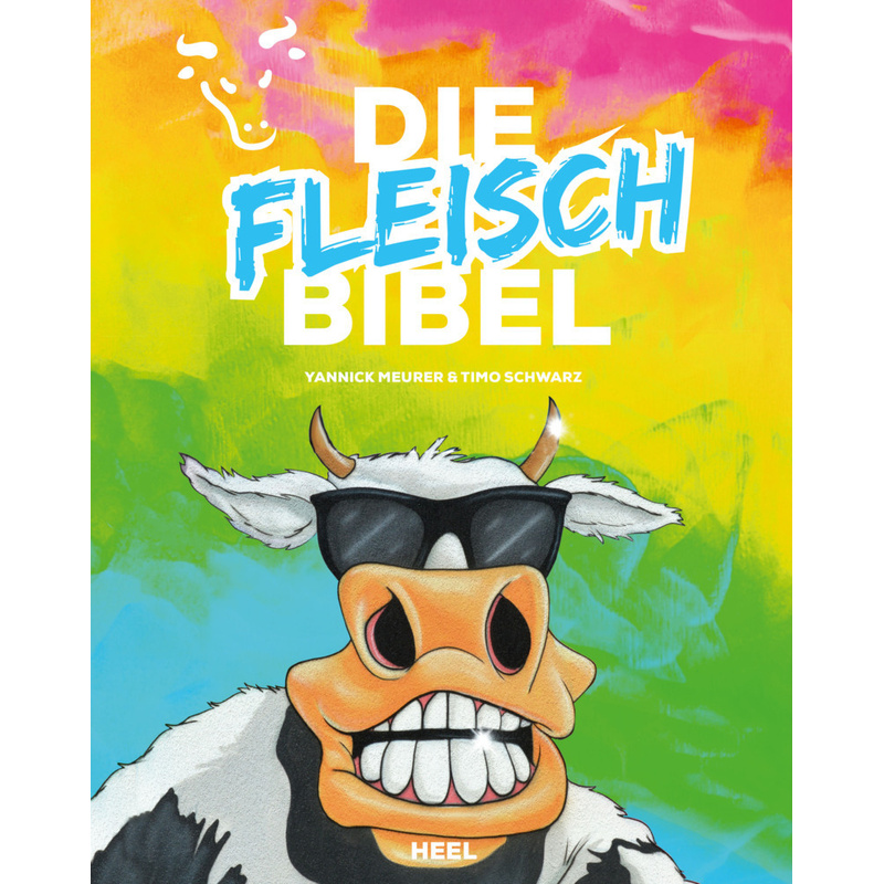 Die Fleischbibel - Yannick Meurer, Timo Schwarz, Gebunden von HEEL VERLAG