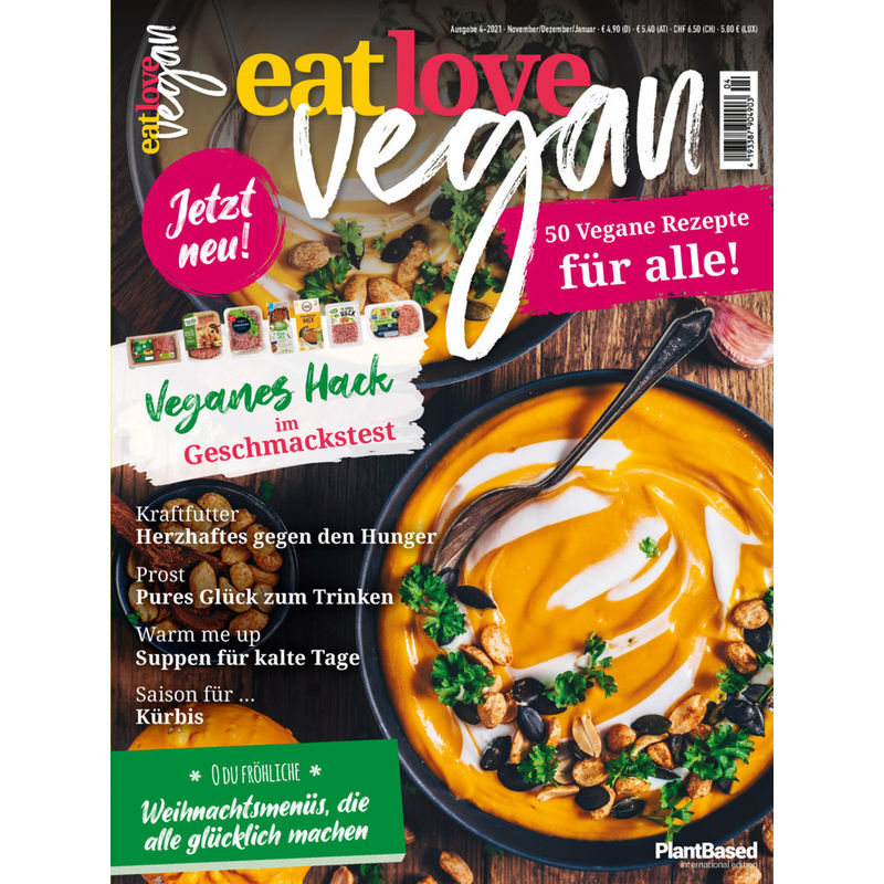 Eat Love Vegan 04 November/Dezember/Januar: Das Magazin - 50 Vegane Rezepte Für Alle! - Heel Verlag, Kartoniert (TB) von HEEL VERLAG