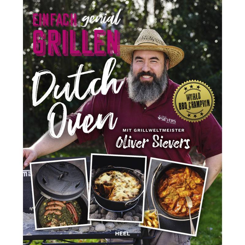 Einfach Genial Grillen - Dutch Oven - Oliver Sievers, Kartoniert (TB) von HEEL VERLAG