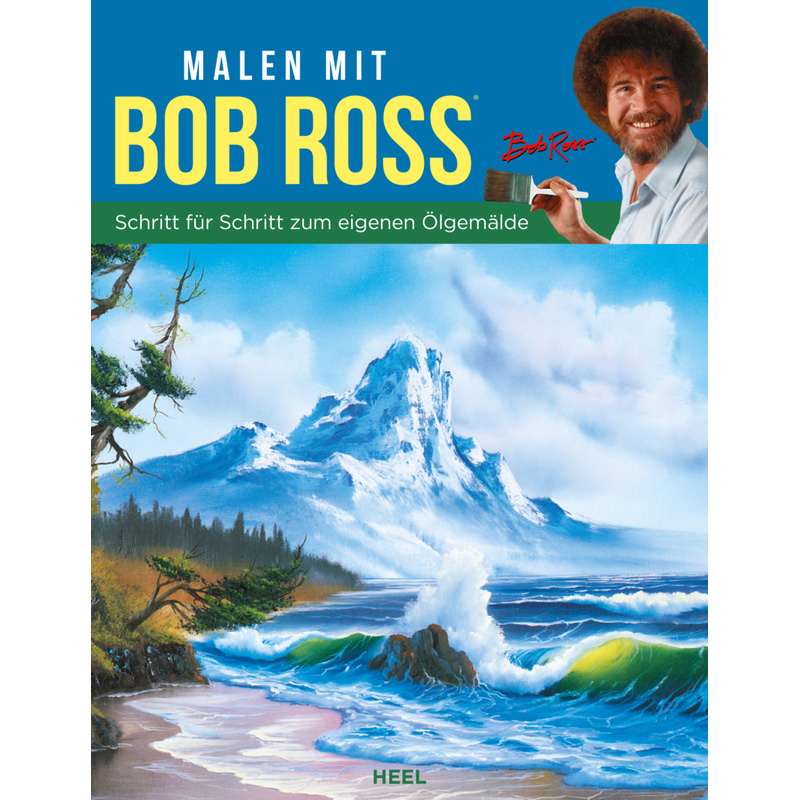 Malen Mit Bob Ross (Deutsche Ausgabe) - Bob Ross, Kartoniert (TB) von HEEL VERLAG