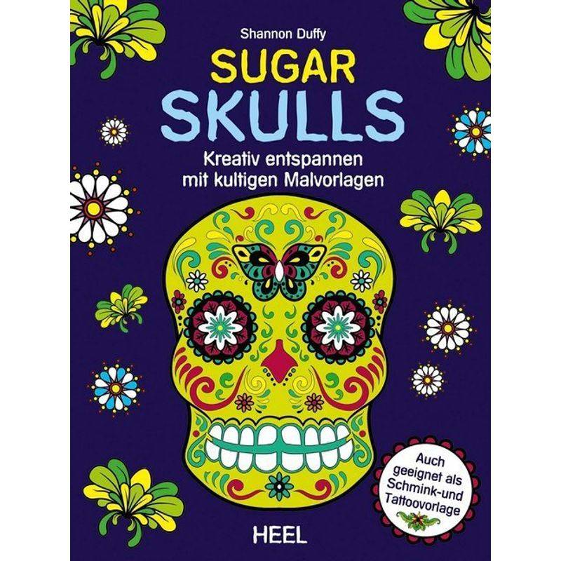 Sugar Skulls - Shannon Duffy, Gebunden von HEEL VERLAG