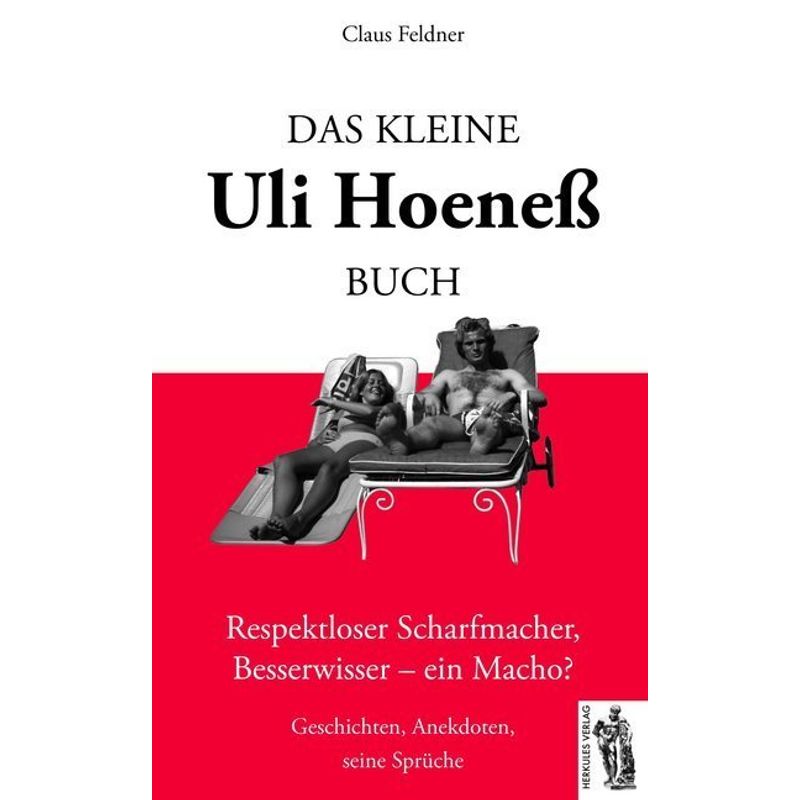 Das Kleine Uli-Hoeneß-Buch - Claus Feldner, Gebunden von HERKULES