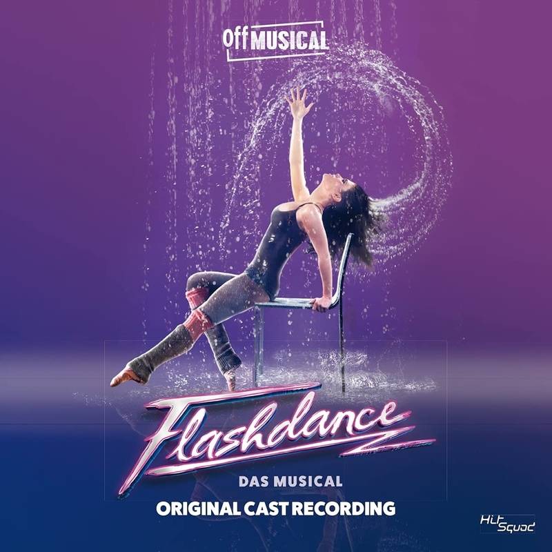Flashdance-What A Feeling-Das Musical - Veronika Hammer, Denis Riffel, Kevin u.v. Thiel. (CD) von HITSQUAD