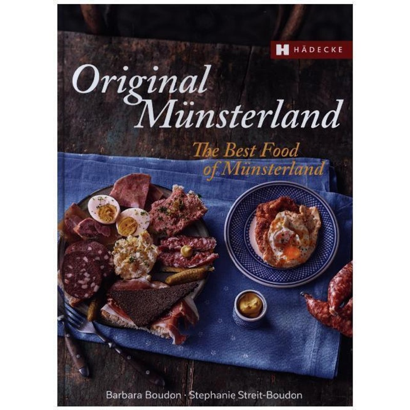 Original Münsterland - The Best Food Of Münsterland - Barbara Boudon, Stephanie Streit-Boudon, Gebunden von Hädecke
