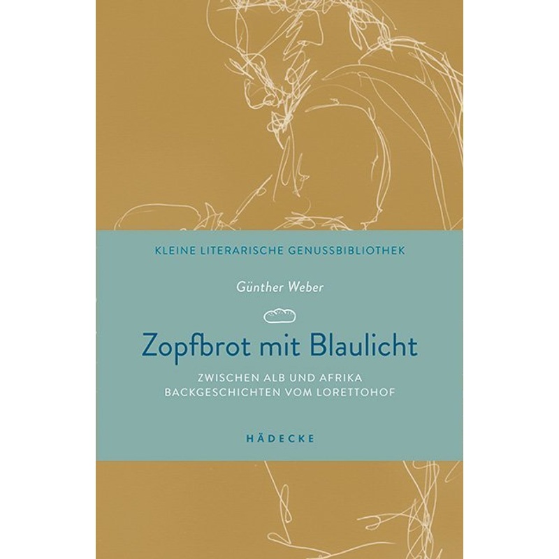 Zopfbrot Mit Blaulicht - Günther Weber, Leinen von Hädecke