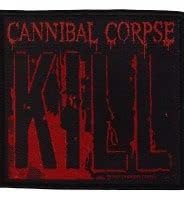 Cannibal Corpse - Kill - Aufnäher Cannibal Corpse - Kill - Aufnäher von Halle 15