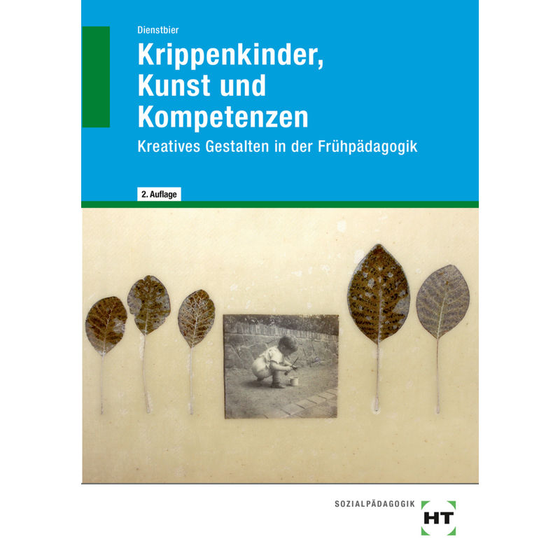 Krippenkinder, Kunst Und Kompetenzen - Akkela Dienstbier, Kartoniert (TB) von Handwerk und Technik