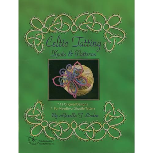 Handy Hands-Celtic Tatting Knots & Patterns Handy Hands-Celtic Tatting Knots & Patterns von Handy Hands
