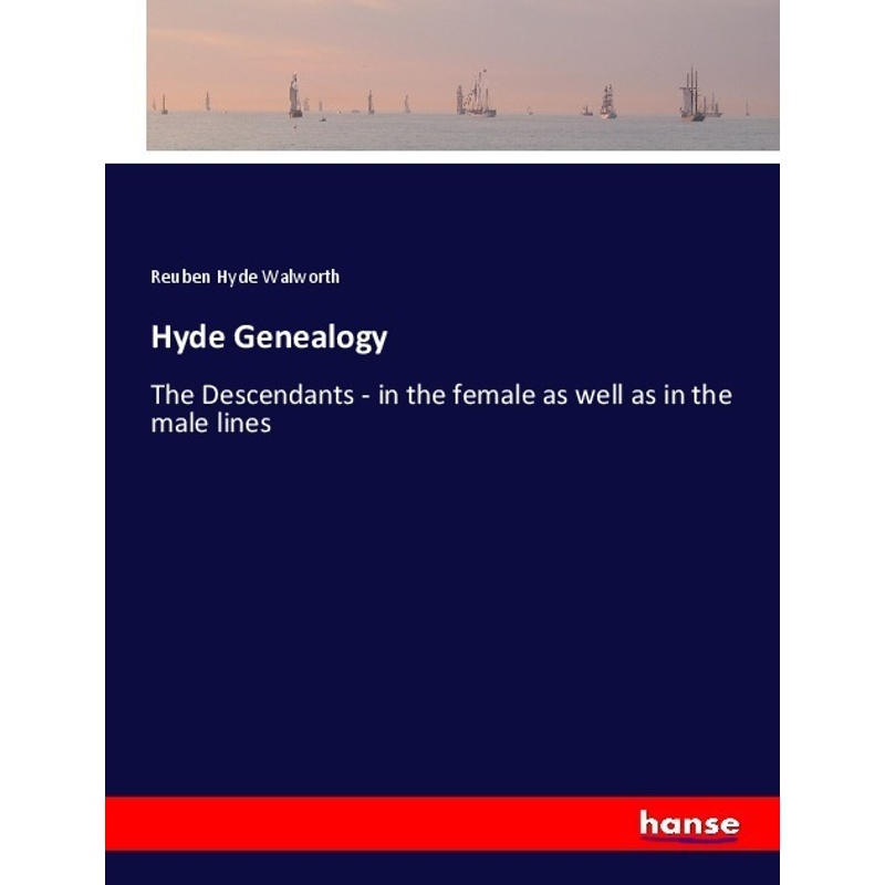 Hyde Genealogy - Reuben Hyde Walworth, Kartoniert (TB) von Hansebooks