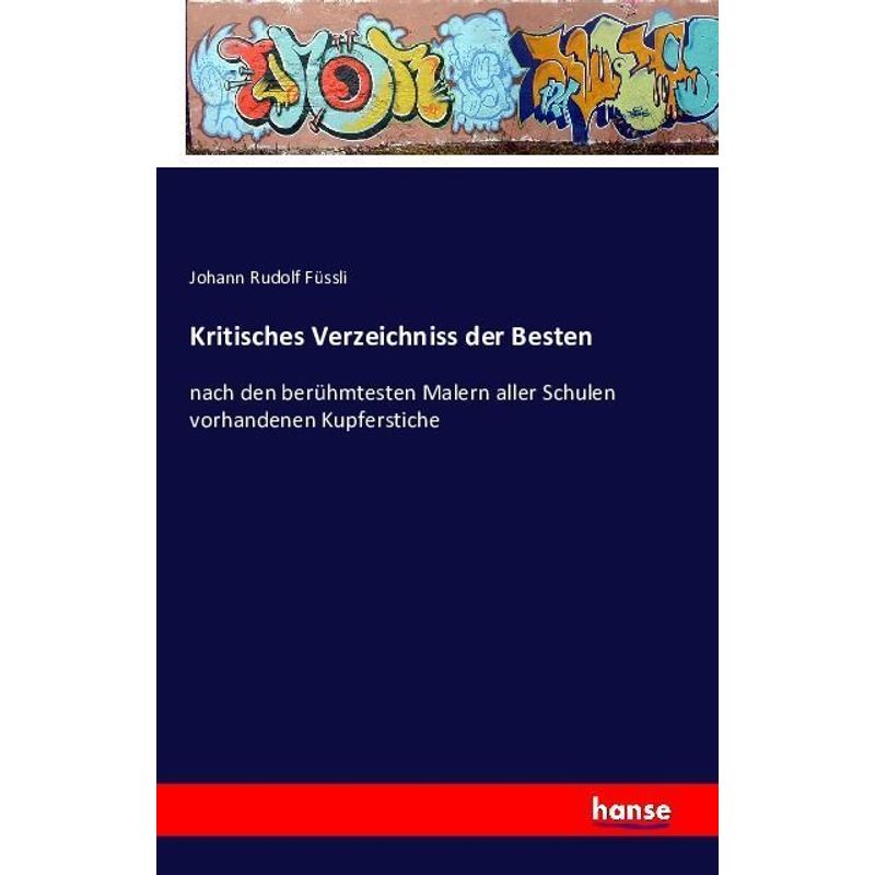 Kritisches Verzeichniss Der Besten - Johann Rudolf Füssli, Kartoniert (TB) von Hansebooks