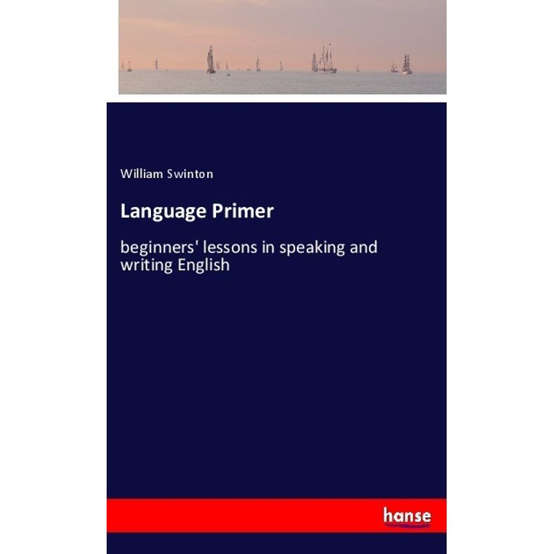 Language Primer - William Swinton, Kartoniert (TB) von Hansebooks