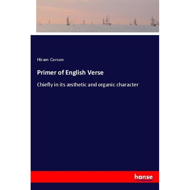 Primer Of English Verse - Hiram Corson, Kartoniert (TB) von Hansebooks