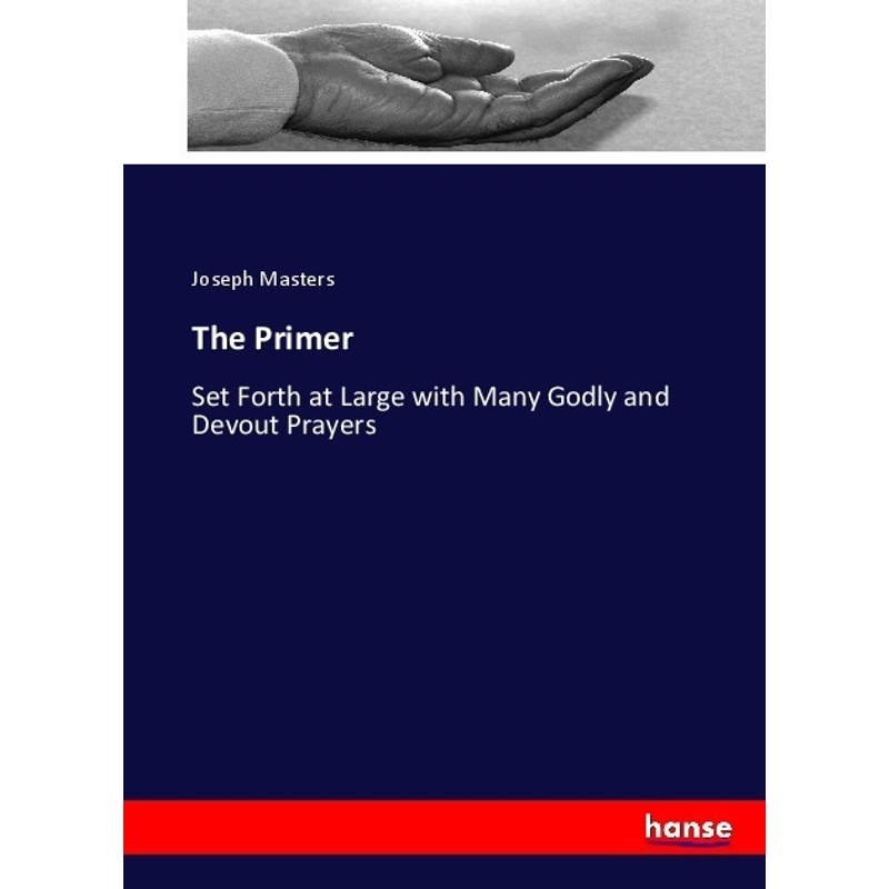The Primer - Joseph Masters, Kartoniert (TB) von Hansebooks