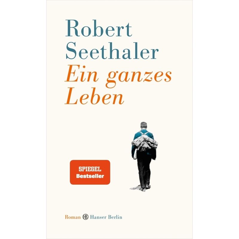 Ein Ganzes Leben - Robert Seethaler, Gebunden von Hanser Berlin