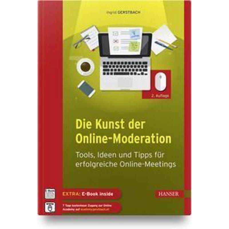 Die Kunst Der Online-Moderation, M. 1 Buch, M. 1 E-Book - Ingrid Gerstbach, Gebunden von Hanser Fachbuchverlag