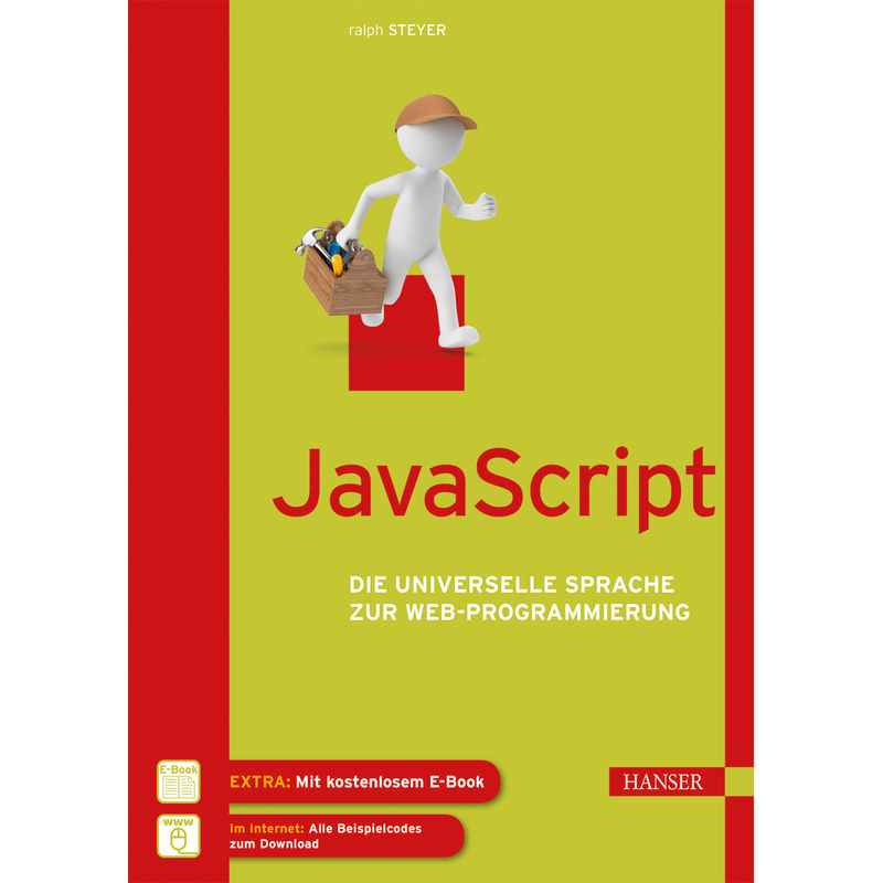 Javascript - Ralph Steyer, Gebunden von Hanser Fachbuchverlag