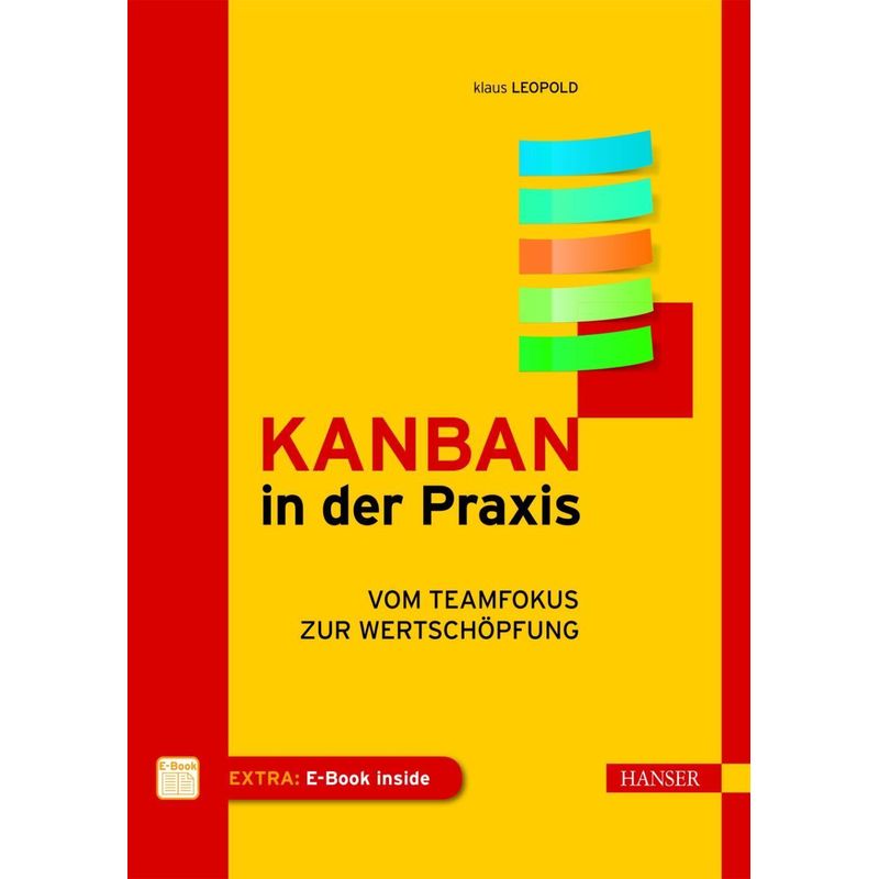 Kanban In Der Praxis, M. 1 Buch, M. 1 E-Book - Klaus Leopold, Gebunden von Hanser Fachbuchverlag