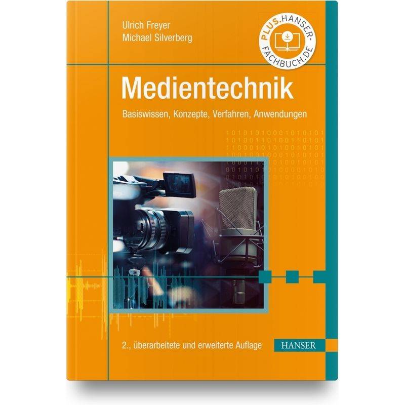 Medientechnik - Ulrich Freyer, Michael Silverberg, Gebunden von Hanser Fachbuchverlag