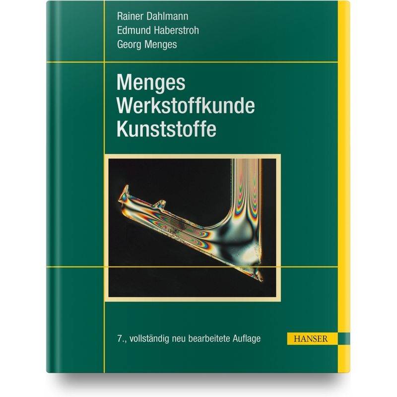 Menges Werkstoffkunde Kunststoffe - Rainer Dahlmann, Edmund Haberstroh, Georg Menges, Gebunden von Hanser Fachbuchverlag