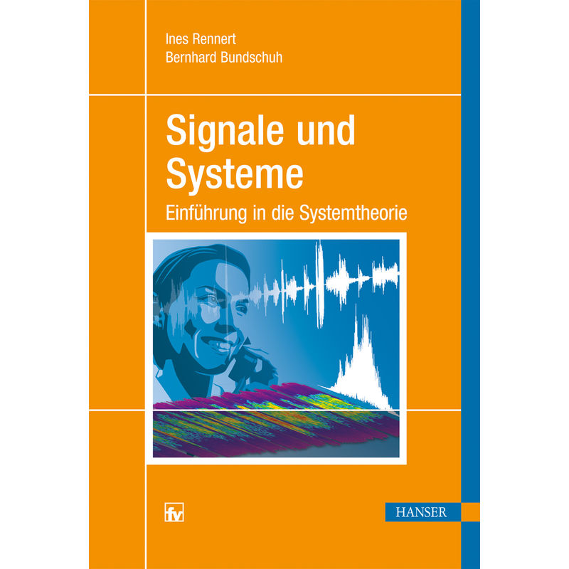 Signale Und Systeme - Ines Rennert, Bernhard Bundschuh, Kartoniert (TB) von Hanser Fachbuchverlag