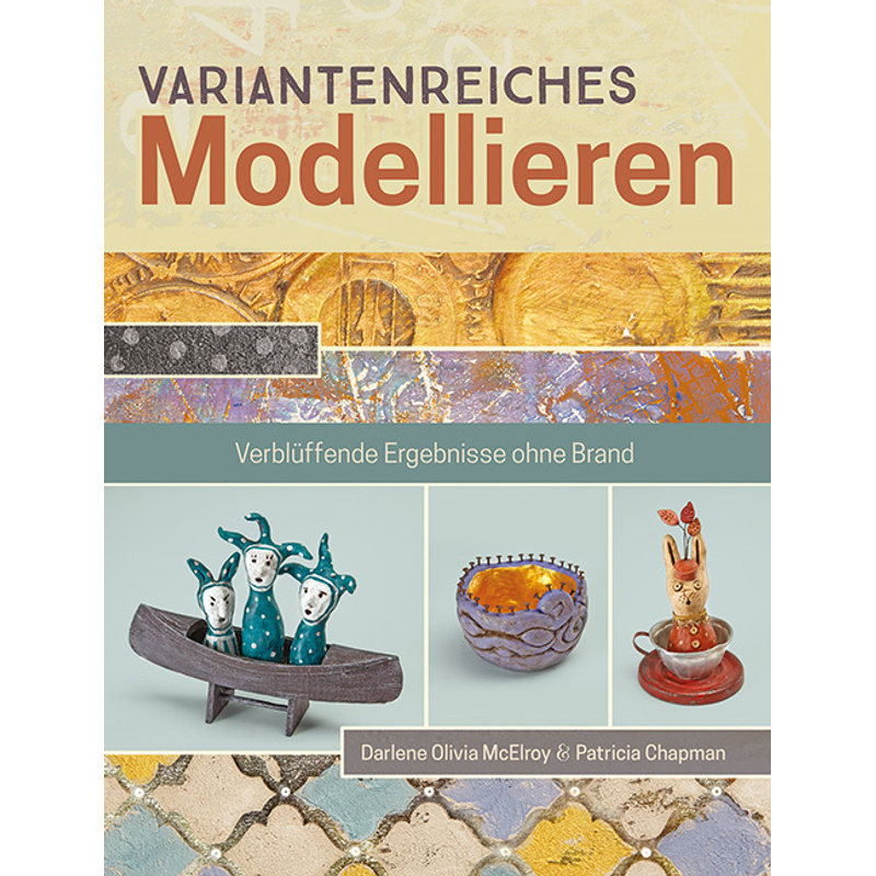 Variantenreiches Modellieren - Darlene O. McElroy, Patricia Chapman, Gebunden von Hanusch