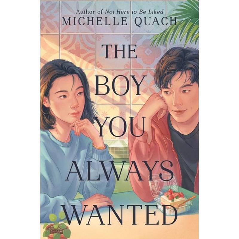 The Boy You Always Wanted - Michelle Quach, Gebunden von Harper Collins Publ. USA