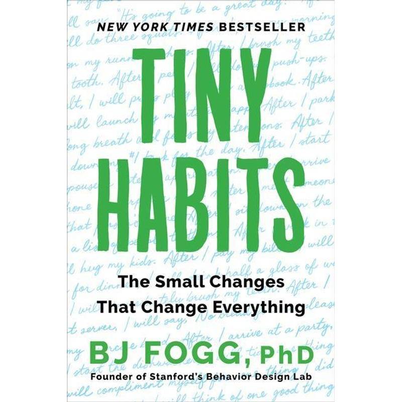 Tiny Habits - B. J. Fogg, Kartoniert (TB) von Harper Collins Publ. USA