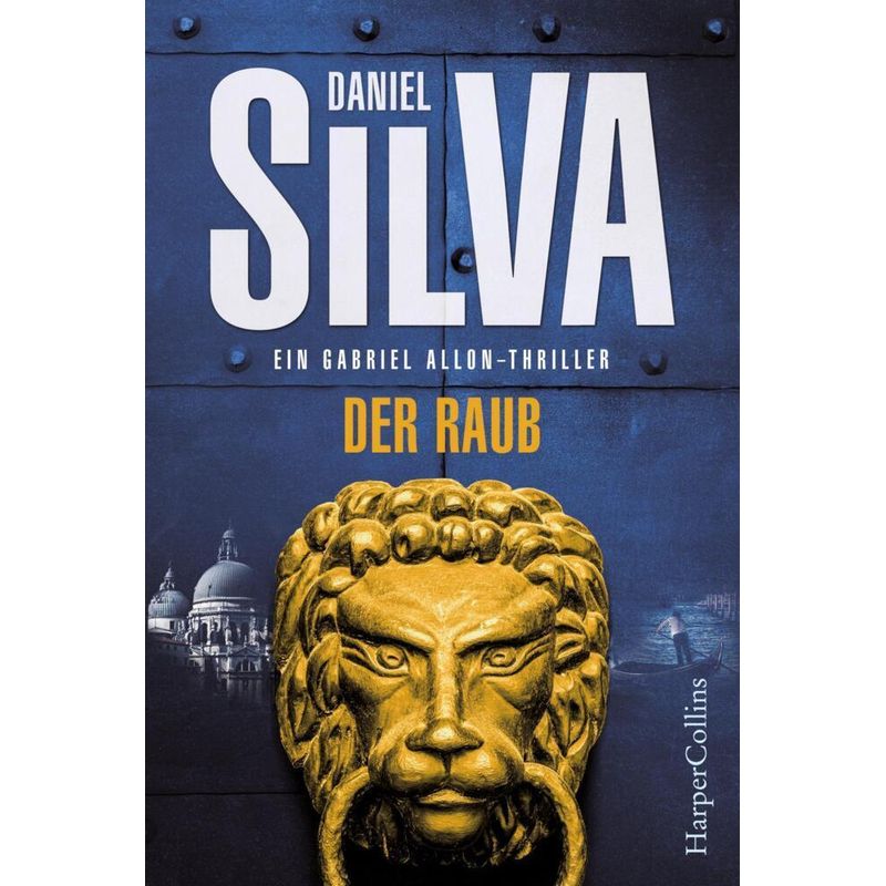 Der Raub / Gabriel Allon Bd.14 - Daniel Silva, Kartoniert (TB) von Harper Collins