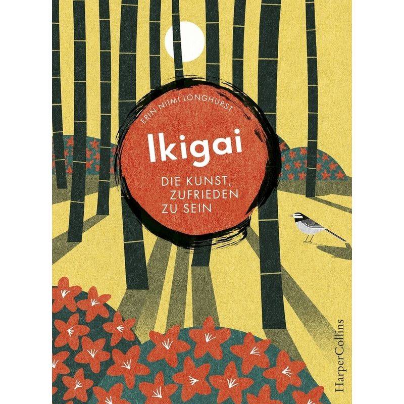 Ikigai - Die Kunst, Zufrieden Zu Sein - Erin Niimi Longhurst, Kartoniert (TB) von HarperCollins Hamburg