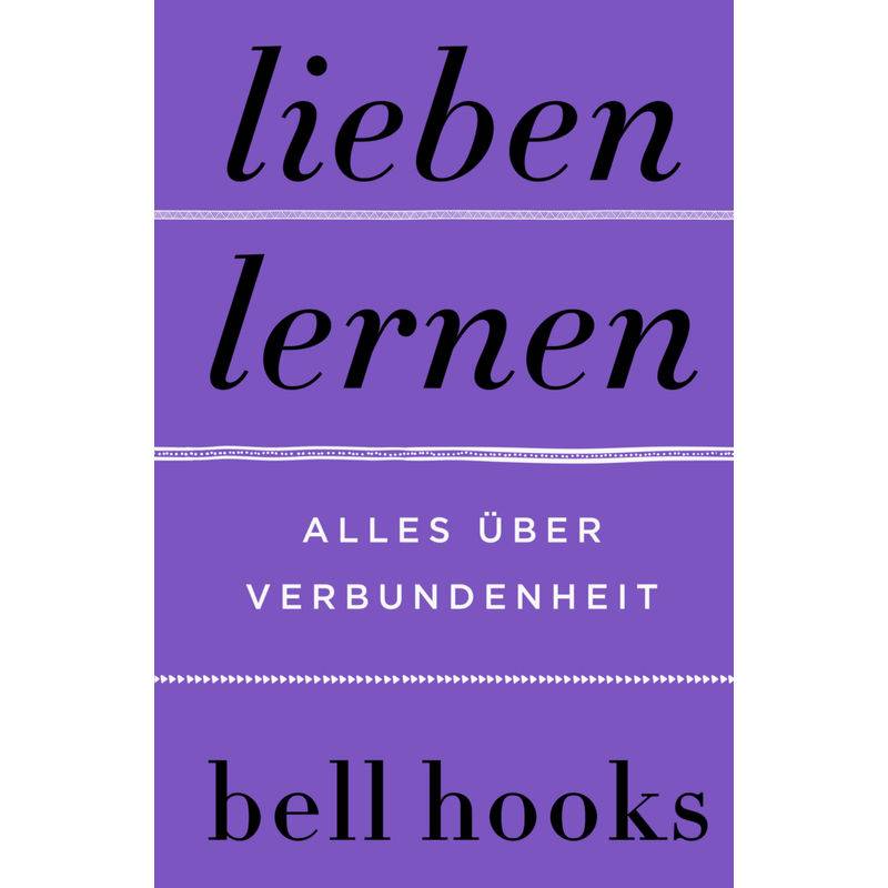 Lieben Lernen. Alles Über Verbundenheit - Bell Hooks, Gebunden von HarperCollins Hamburg