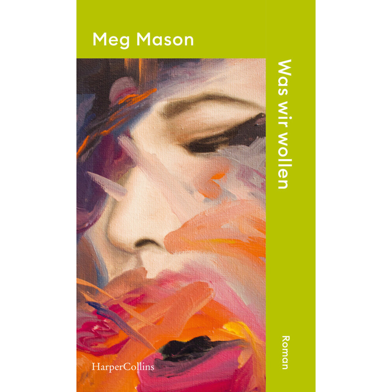 Was Wir Wollen - Meg Mason, Kartoniert (TB) von HarperCollins Hamburg