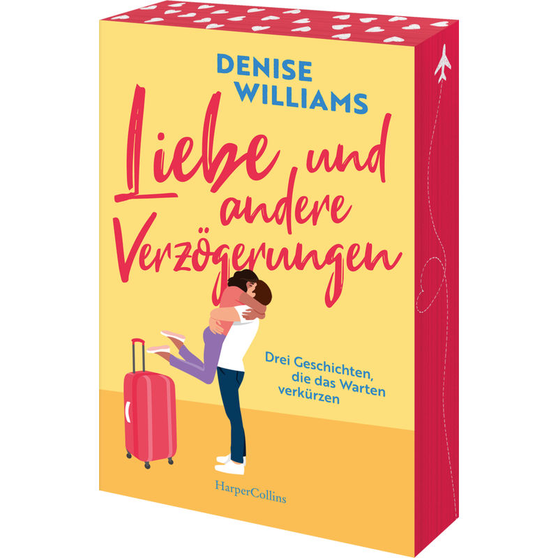 Liebe Und Andere Verzögerungen - Denise Williams, Kartoniert (TB) von HarperCollins Taschenbuch