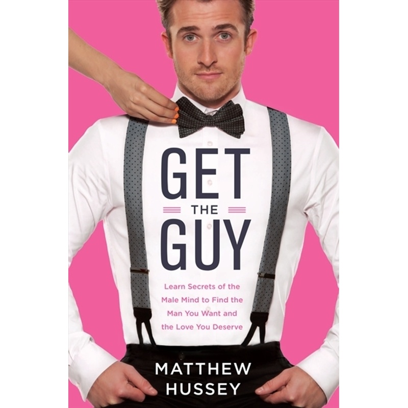Get The Guy - Matthew Hussey, Gebunden von HarperCollins US