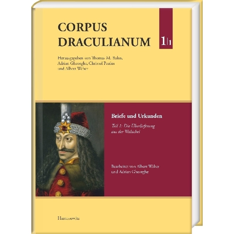 Corpus Draculianum. Dokumente Und Chroniken Zum Walachischen Fürsten Vlad Dem Pfähler 1448-1650.Bd.1/1, Gebunden von Harrassowitz