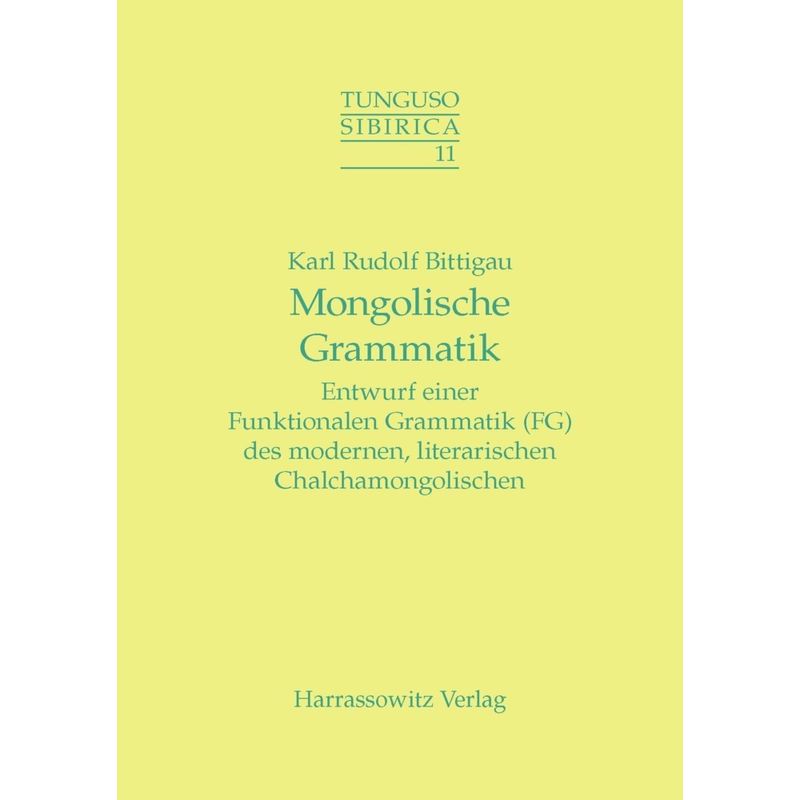 Mongolische Grammatik - Karl R Bittigau, Kartoniert (TB) von Harrassowitz