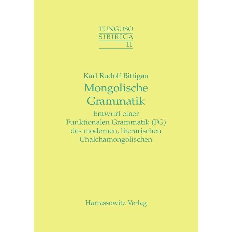 Mongolische Grammatik - Karl R Bittigau, Kartoniert (TB) von Harrassowitz