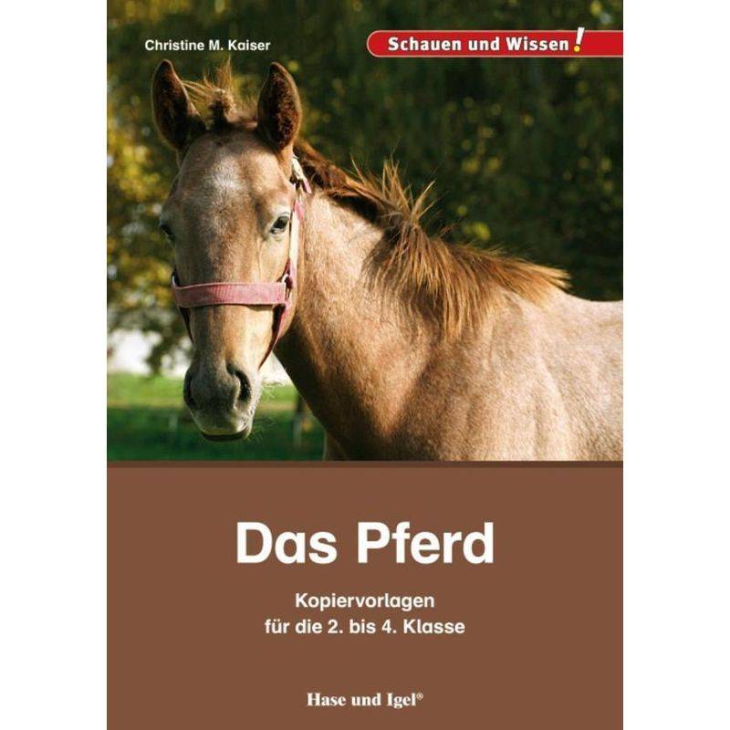 Das Pferd - Kopiervorlagen Für Die 2. Bis 4. Klasse - Christine M. Kaiser, Kartoniert (TB) von Hase und Igel