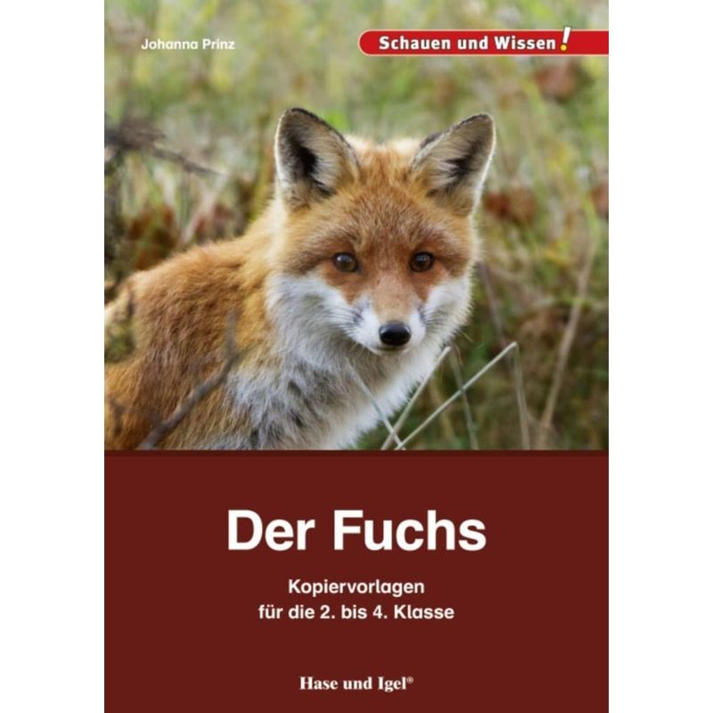 Der Fuchs - Kopiervorlagen Für Die 2. Bis 4. Klasse - Johanna Prinz, Kartoniert (TB) von Hase und Igel