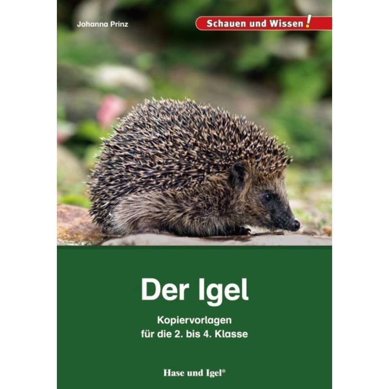 Schauen Und Wissen! / Der Igel - Kopiervorlagen Für Die 2. Bis 4. Klasse - Johanna Prinz, Kartoniert (TB) von Hase und Igel
