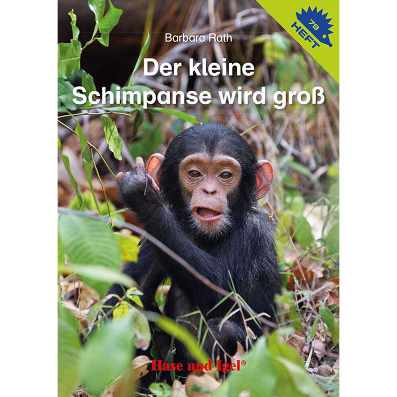 Der Kleine Schimpanse Wird Groß / Igelheft 79 - Barbara Rath, Geheftet von Hase und Igel