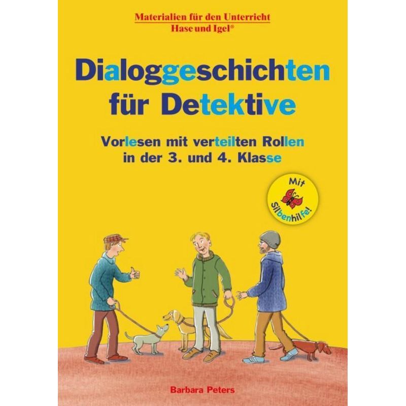 Dialoggeschichten Für Detektive 3./4. Klasse / Silbenhilfe - Barbara Peters, Kartoniert (TB) von Hase und Igel