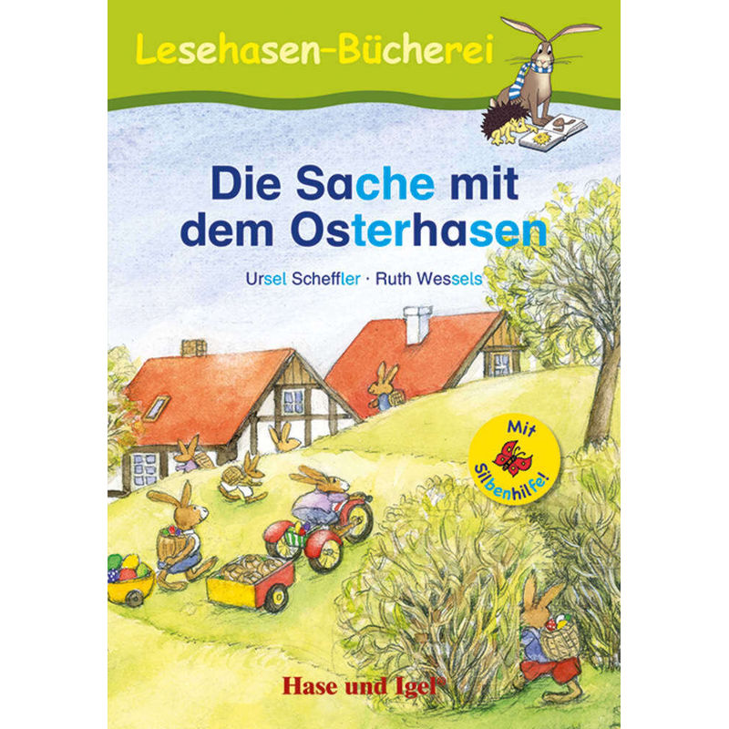 Die Sache Mit Dem Osterhasen / Silbenhilfe - Ursel Scheffler, Kartoniert (TB) von Hase und Igel