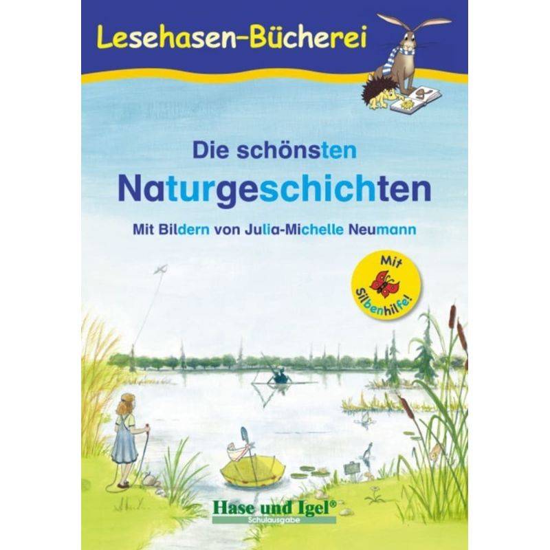 Die Schönsten Naturgeschichten / Silbenhilfe - Anne Steinwart, Anne Steinwart (Hrsg.), Kartoniert (TB) von Hase und Igel