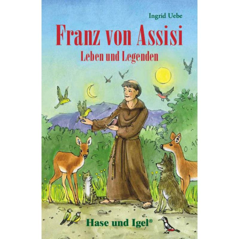 Franz Von Assisi - Leben Und Legenden, Schulausgabe - Ingrid Uebe, Kartoniert (TB) von Hase und Igel